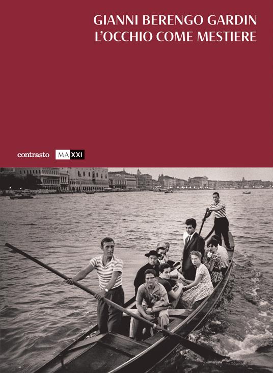 L' occhio come mestiere. Ediz. illustrata - Gianni Berengo Gardin - copertina