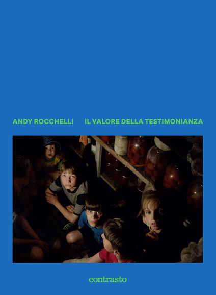 Il valore della testimonianza. Ediz. a colori - Andy Rocchelli - copertina