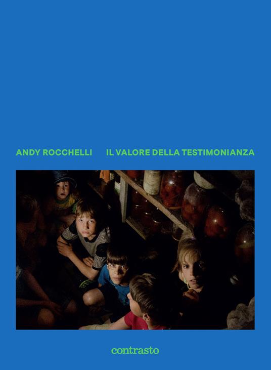 Il valore della testimonianza. Ediz. a colori - Andy Rocchelli - copertina