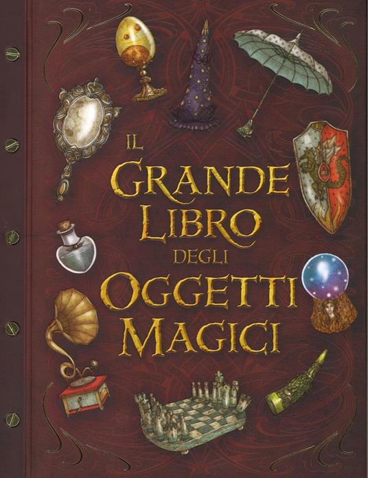 Il grande libro degli oggetti magici. Ediz. illustrata - Pierdomenico Baccalario,Jacopo Olivieri - copertina