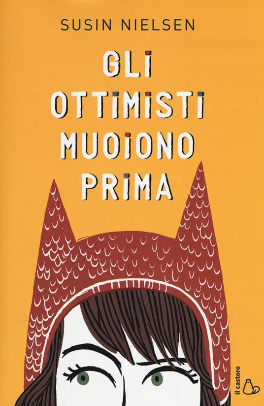 Gli ottimisti muoiono prima - Susin Nielsen - copertina