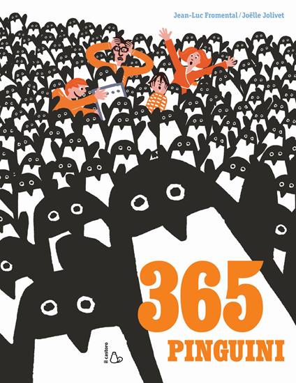 Trecentosessantacinque pinguini. Ediz. a colori - Jean-Luc Fromental,Joëlle Jolivet - copertina