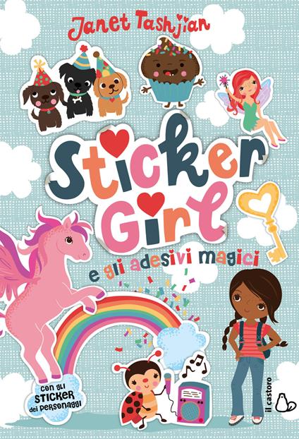 Sticker girl e gli adesivi magici. Con adesivi - Janet Tashjian - copertina