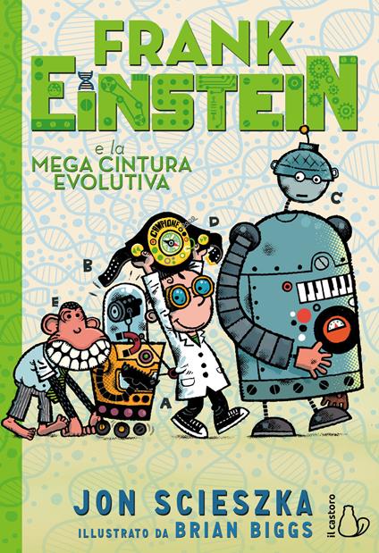 Frank Einstein e la mega cintura evolutiva. Vol. 4 - Jon Scieszka - copertina
