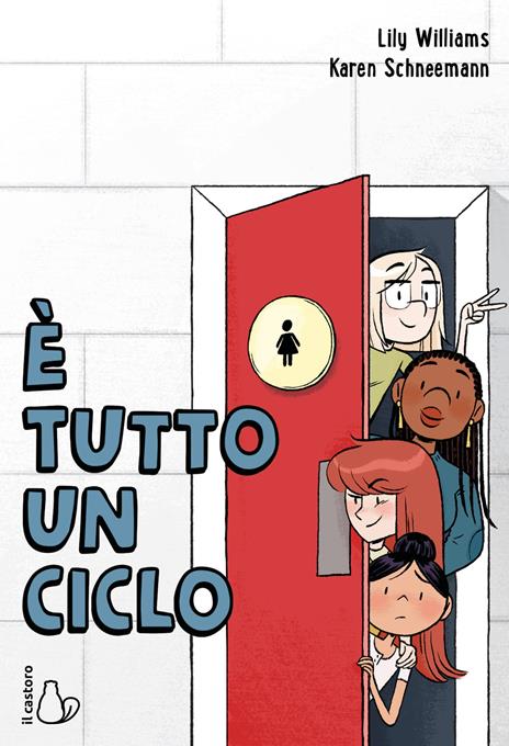 È tutto un ciclo - Lily Williams,Karen Schneemann - copertina