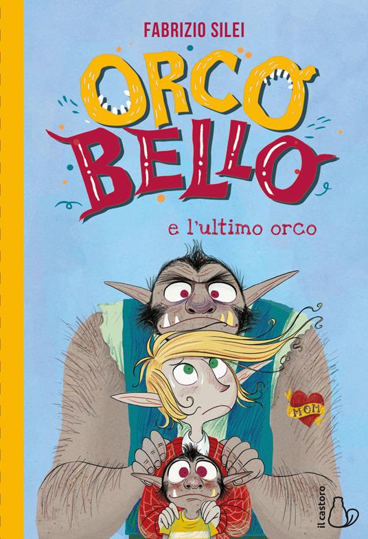 Orcobello e l'ultimo orco - Fabrizio Silei - copertina