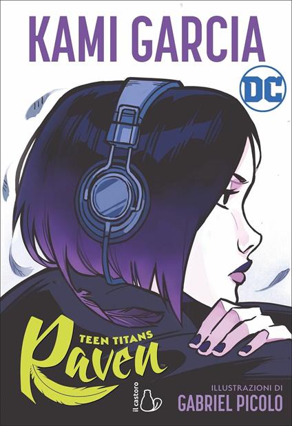 Teen Titans. Raven - Kami Garcia,Gabriel Picolo - copertina