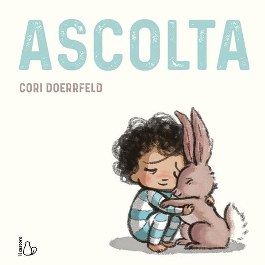 Ascolta. Ediz. a colori - Cori Doerrfeld - copertina