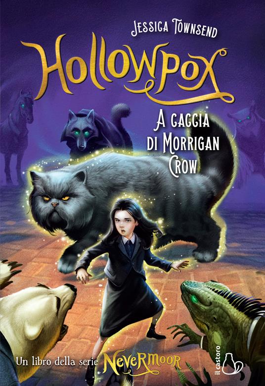 Hollowpox. A caccia di Morrigan Crow. Nevermoor. Vol. 3 - Jessica Townsend - copertina