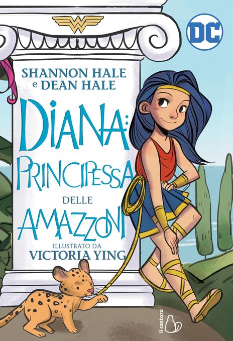 Diana: principessa delle Amazzoni - Shannon Hale,Dean Hale,Victoria Ying - copertina