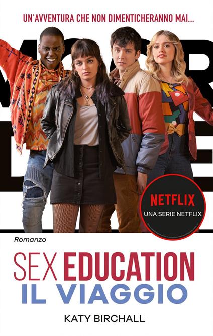 Sex education. Il viaggio - Katy Birchall,Maria Laura Capobianco - ebook