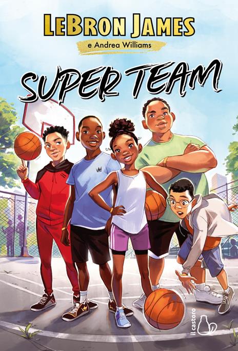 Super Team - LeBron James,Andrea Williams - copertina