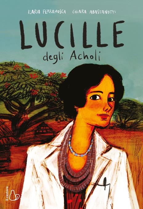 Lucille degli Acholi - Ilaria Ferramosca - copertina
