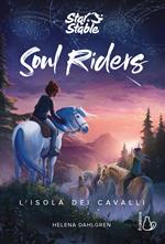 L' isola dei cavalli. Soul Riders. Vol. 1