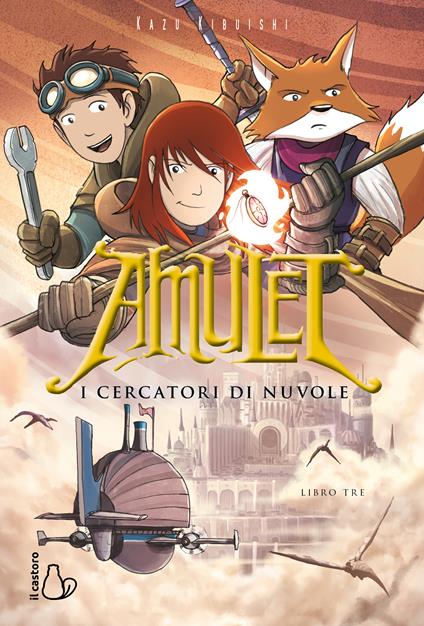 I cercatori di nuvole. Amulet. Vol. 3 - Kazu Kibuishi - copertina