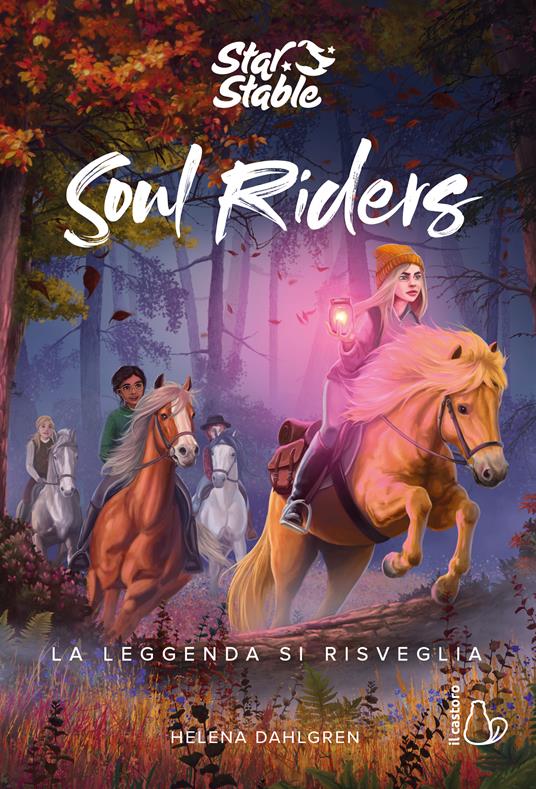 La leggenda si risveglia. Soul riders. Vol. 2 - Helena Dahlgren - copertina