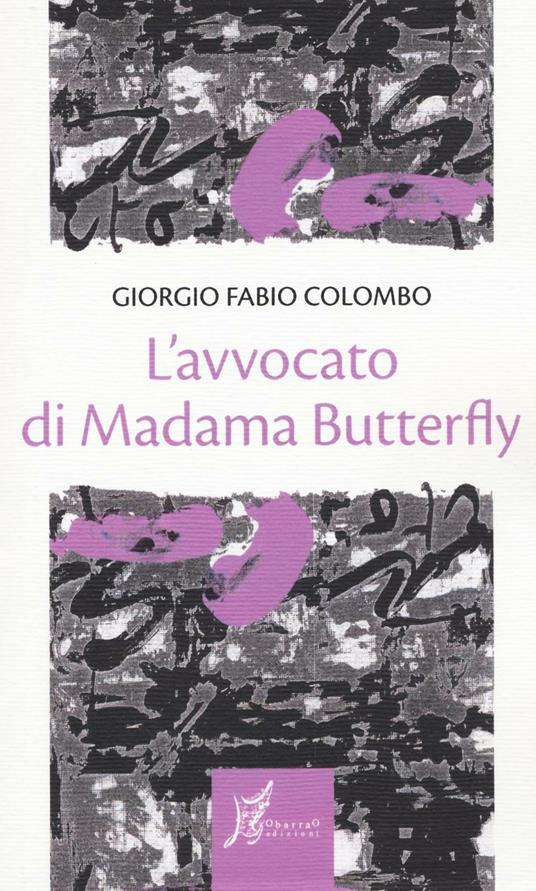 L' avvocato di Madama Butterfly - Giorgio Fabio Colombo - copertina