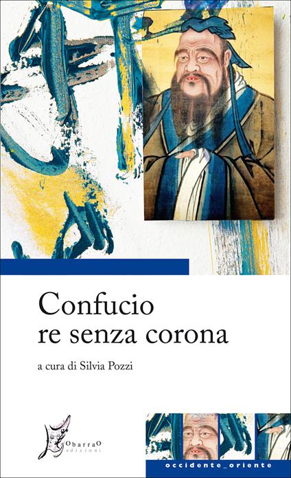 Confucio re senza corona - Silvia Pozzi - ebook
