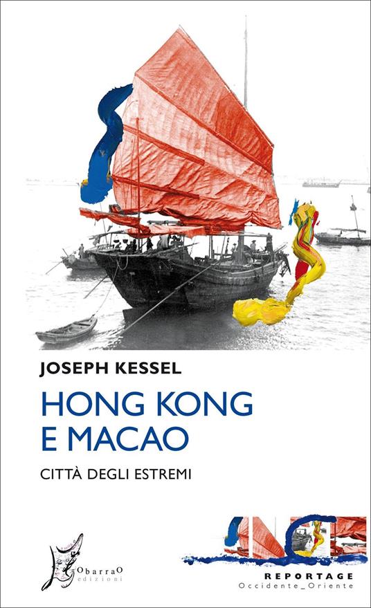 Hong Kong e Macao. Città degli estremi - Joseph Kessel - copertina