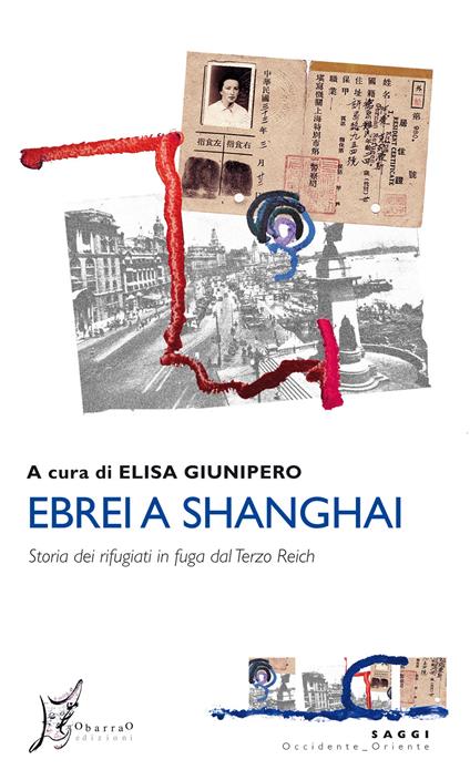 Ebrei a Shanghai. Storia dei rifugiati in fuga dal Terzo Reich - copertina