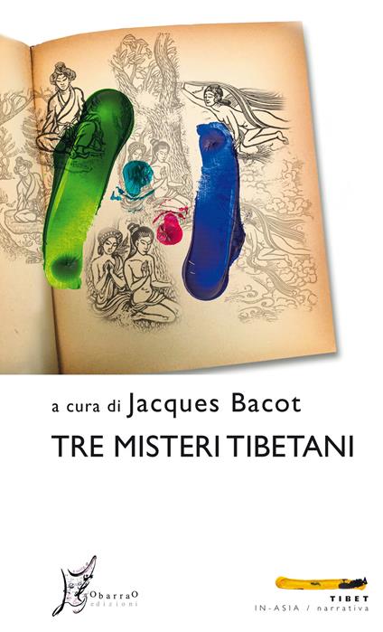 Tre misteri tibetani - Jacques Bacot,Victor Goloubew,Augusta Scacchi - ebook