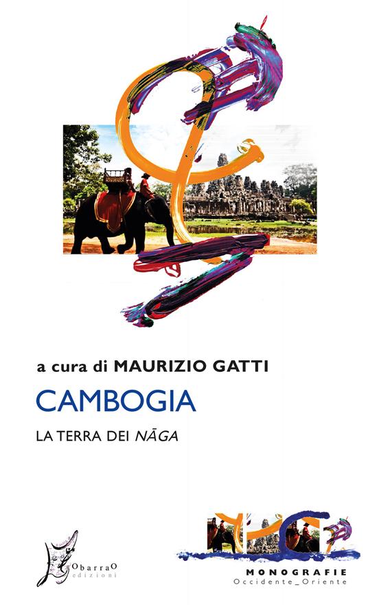 Cambogia. La terra dei naga - Maurizio Gatti - ebook