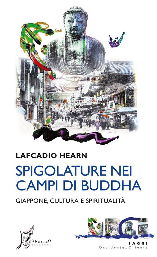 Spigolature nei campi di Buddha. Giappone, cultura e spiritualità - Lafcadio Hearn - copertina