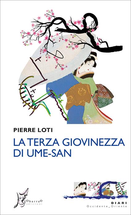 La terza giovinezza di Ume-san - Pierre Loti,Maurizio Gatti - ebook