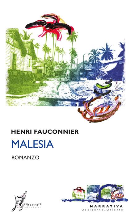 Malesia - Henri Fauconnier,Alessandro Giarda - ebook
