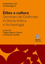 Élites e cultura. Seminari del Dottorato in Storia Antica e Archeologia. Ediz. italiana e inglese