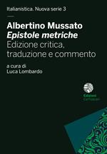 Albertino Mussato, «Epistole metriche». Ediz. critica