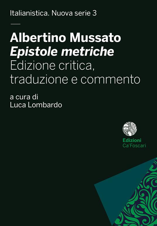 Albertino Mussato, «Epistole metriche». Ediz. critica - Luca Lombardo - copertina