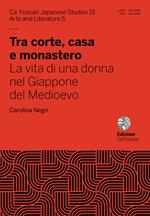 Tra corte, casa e monastero. La vita di una donna nel Giappone del Medioevo