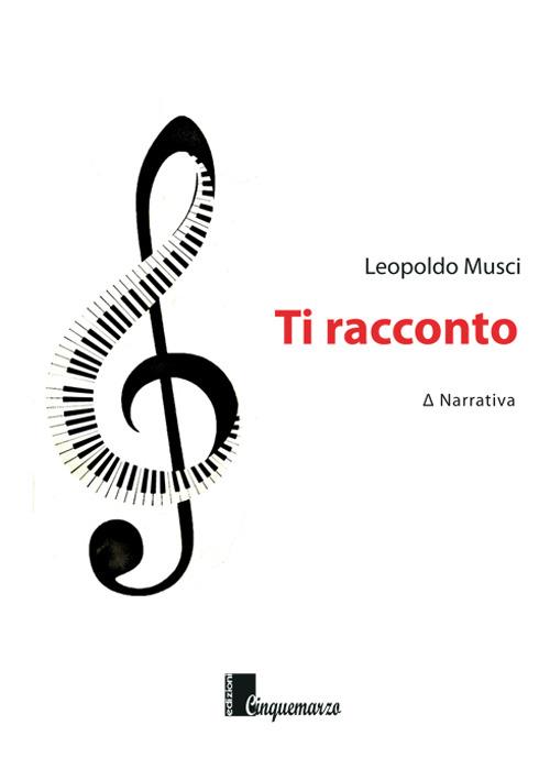 Ti racconto - Leopoldo Musci - copertina