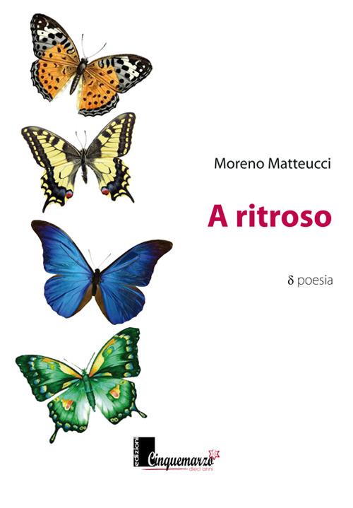 A ritroso - Moreno Matteucci - copertina