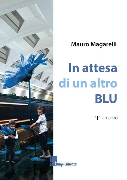 In attesa di un altro blu - Mauro Magarelli - copertina