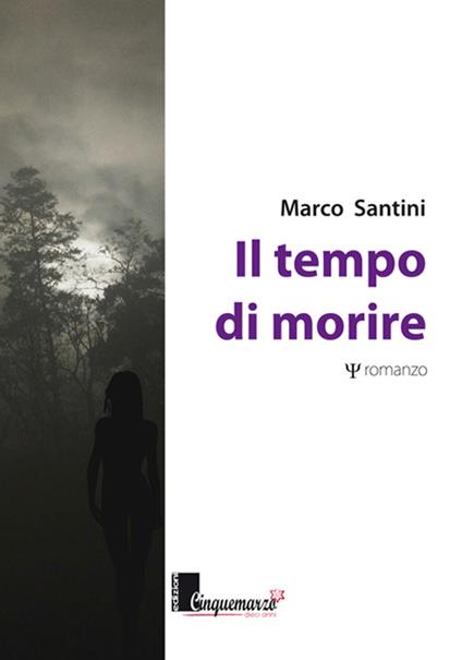 Il tempo di morire - Marco Santini - copertina