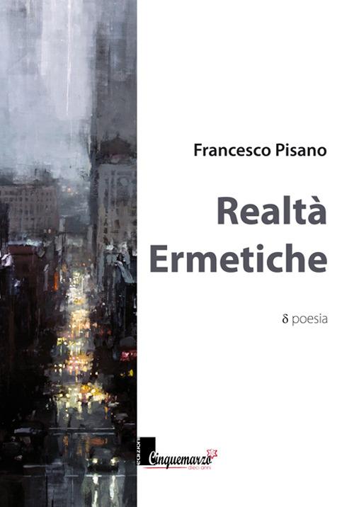 Realtà ermetiche - Francesco Pisano - copertina