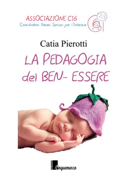 La pedagogia del ben-essere - Catia Pierotti - copertina