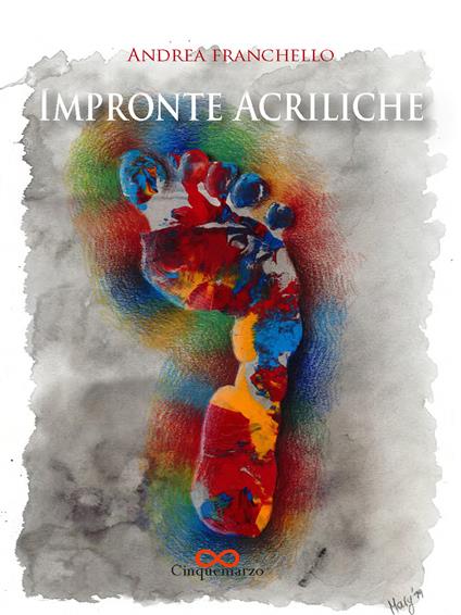 Impronte acriliche - Andrea Franchello - copertina