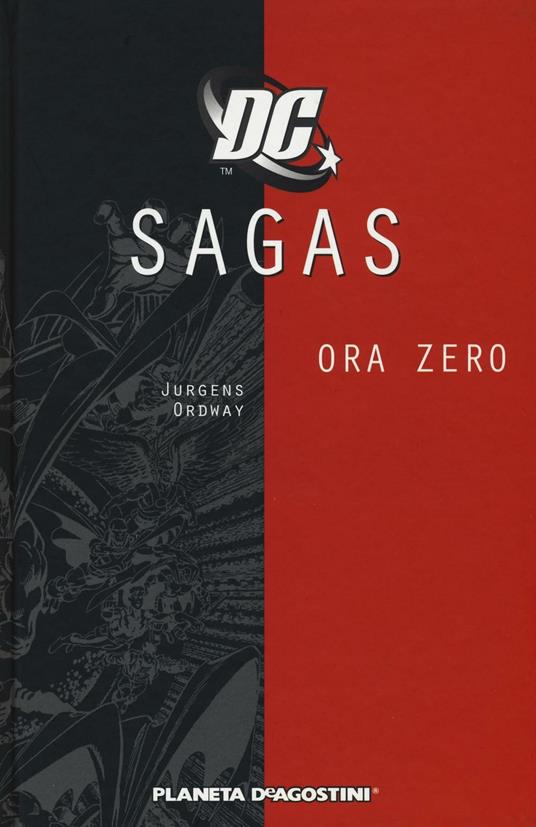 Ora zero. DC Sagas. Vol. 7 - Jerry Ordway,Dan Jurgens - copertina