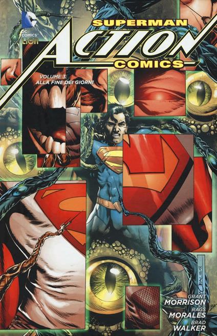 Superman. Action comics. Vol. 3: Alla fine dei giorni. - Grant Morrison,Rags Morales,Brad Walker - copertina