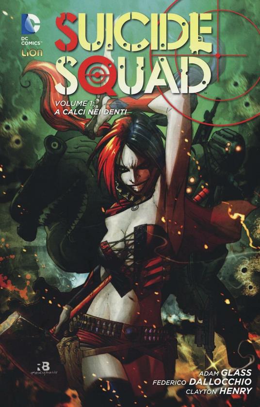 A calci nei denti. Suicide Squad. Vol. 1 - Adam Glass,Federico Dallocchio,Clayton Henry - copertina
