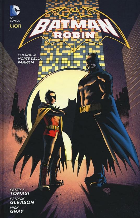 Morte della famiglia. Batman e Robin. Vol. 3 - Peter J. Tomasi,Patrick Gleason,Mick Gray - copertina
