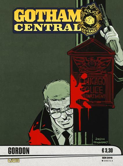 Gordon. Gotham central. Vol. 11 - Dennis O'Neil,Dick Giordano,Klaus Janson - copertina