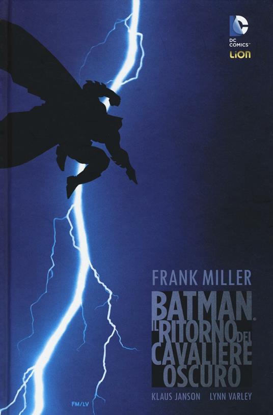 Il ritorno del cavaliere oscuro. Batman - Frank Miller,Klaus Janson,Lynn Varley - copertina