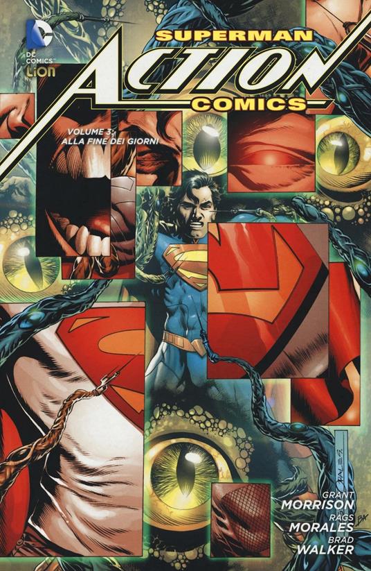 Superman. Action comics. Vol. 3: Alla fine dei giorni. - Grant Morrison,Rags Morales,Brad Walker - copertina