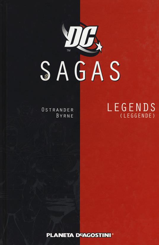 Legends. DC Sagas. Vol. 1 - John Ostrander,Len Wein,John Byrne - copertina