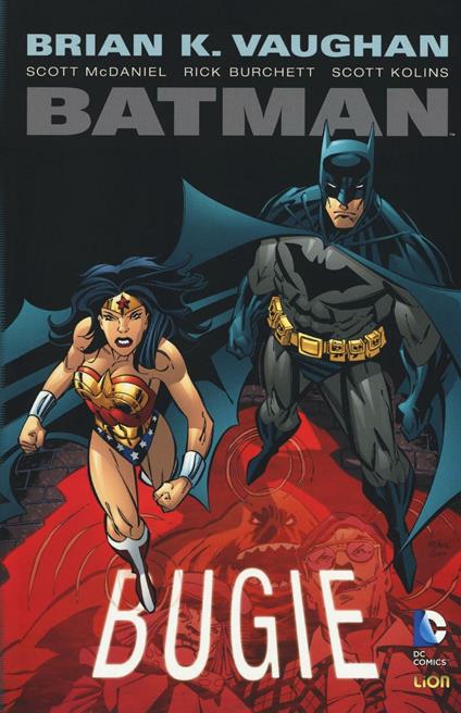 Bugie. Batman - Brian K. Vaughan,Scott McDaniel,Rick Burchett - copertina