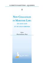 New challenges in marittime law. De lege lata et de lege ferenda